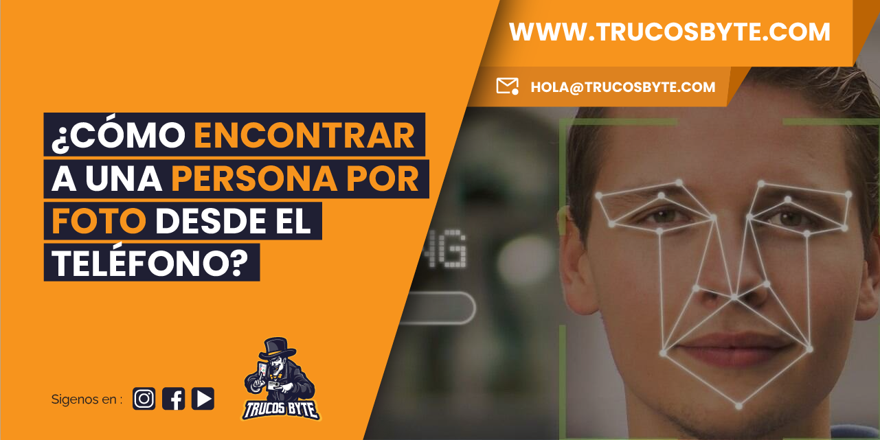 ¿Cómo encontrar a una persona por foto desde el teléfono?