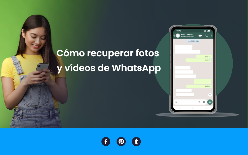 Cómo recuperar fotos y vídeos de WhatsApp